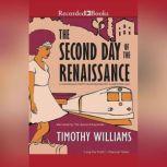 The Second Day of the Renaissance, Timothy Williams
