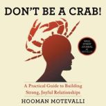 Dont Be A Crab, Hooman Motevalli