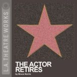 The Actor Retires, Bruce Norris
