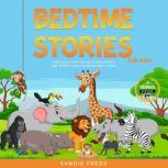 Bedtime Stories for Kids Collection of Short Stories to Help Children and Toddlers Have a Relaxing Nights Sleep., Sandie Freds