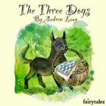 The Three Dogs, Andrew Lang
