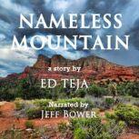 Nameless Mountain, Ed Teja