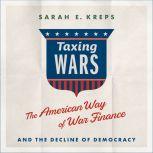 Taxing Wars, Sarah Kreps