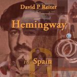 Hemingway in Spain, David P. Reiter