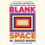 Blank Space, W. David Marx
