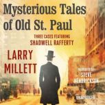 Mysterious Tales of Old St. Paul, Larry Millett