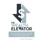 The Wealth Elevator, Lane Kawaoka