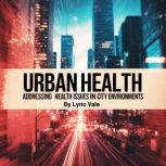 Urban Health, Lyric Vale