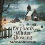 The Orphans Winter Blessing, Clara Montgomery
