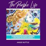 The Purple Life, Angie Nuttle