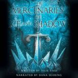 The Mercenaries of Ice and Shadow, Julie Vaid