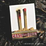 Crash and Burn, Michael Hassan