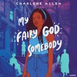 My Fairy God Somebody, Charlene Allen