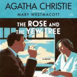 The Rose and the Yew Tree, Agatha Christie