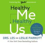 Healthy Me, Healthy Us, Les and Leslie Parrott