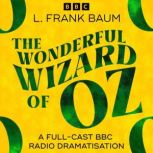 Wonderful Wizard Of Oz, The BBC Radi..., L. Frank Baum
