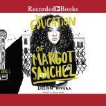 The Education of Margot Sanchez, Lilliam Rivera