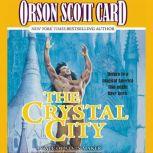 The Crystal City, Orson Scott Card