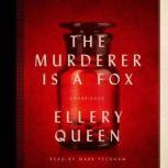 The Murderer Is a Fox, Ellery Queen