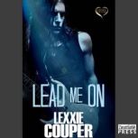 Lead Me On, Lexxie Couper