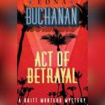 Act of Betrayal, Edna Buchanan