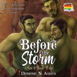 Before the Storm, Dominic N Ashen