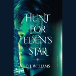 Hunt for Edens Star, D. J. Williams