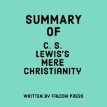 Summary of C. S. Lewiss Mere Christi..., Falcon Press