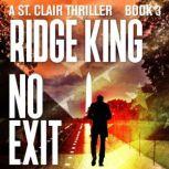 No Exit, Ridge King