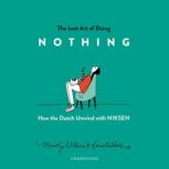 The Lost Art of Doing Nothing, Maartje Willems