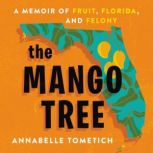 The Mango Tree, Annabelle Tometich
