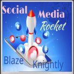 Social Media Rocket, Blaze Knightly