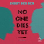 No One Dies Yet, Kobby Ben Ben