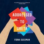 Addressed to Greta, Fiona Sussman