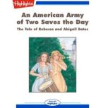 An American Army of Two Saves the Day..., Edmund A. Fortier