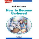 Ask Arizona How to Become Unbored, Lissa Rovetch