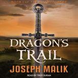 Dragon's Trail, Joseph Malik