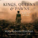 Kings, Queens, and Pawns, Mary Roberts Rinehart