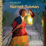 Harriet Tubman A Little Golden Book ..., JaNay BrownWood