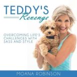 Teddys Revenge, Moana Robinson
