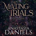The Mating Trials, Anastasia Daniels