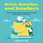 Drive, Emotion, and Intellect, Anthony Clark