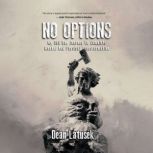 NO OPTIONS, Dean Latusek
