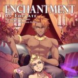 Enchantment Part V  Educate Yaoi G..., Kai Aubrey