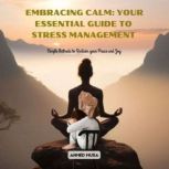 Embracing Calm Your Essential Guide ..., Ahmed Musa