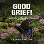 Good Grief!, Deborah Edgar