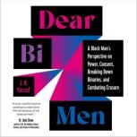 Dear Bi Men, J.R. Yussuf