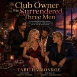 The Club Owner Who Surrendered to Thr..., Tabitha Monroe