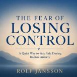 The Fear of Losing Control, Rolf Jansson