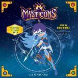 Mysticons: The Stolen Magic, Liz Marsham